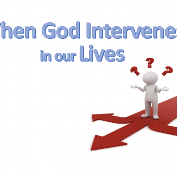 When God Intervenes in our Lives