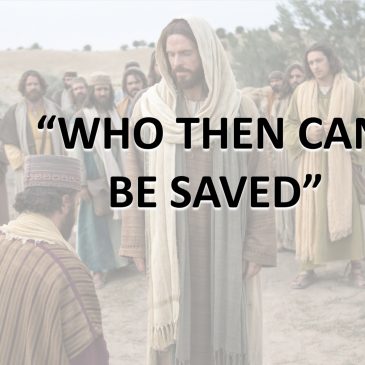 Who Then Can Be Saved